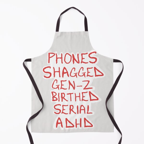 Item preview, Phones Shagged Gen-Z Birthed Serial ADHD designed and sold by Shooz34.