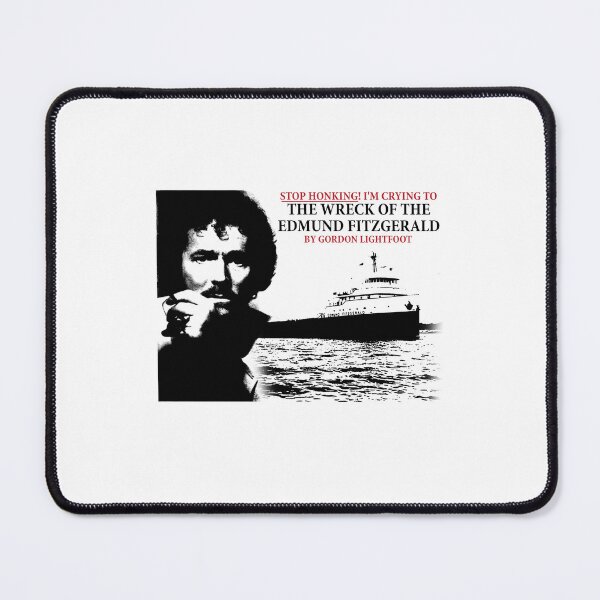 Item preview, Stop Honking! I'm crying to 'The Wreck of the Edmund Fitzgerald' by Gordon Lightfoot  designed and sold by DeionGoldner.