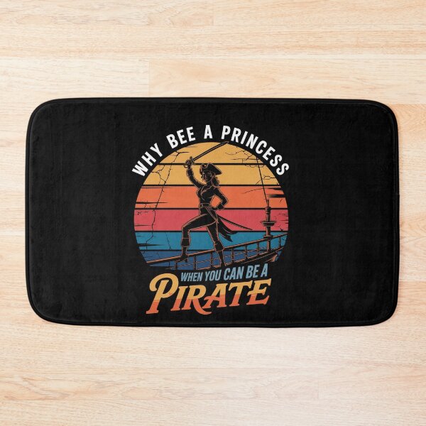 Item preview, Argh Why Be A Princess When You Can Be A Pirate designed and sold by Veroniadic.