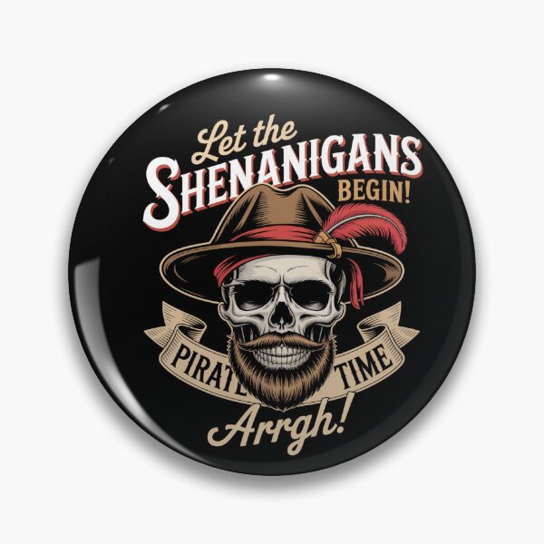 Item preview, Arrgh Pirate Time Let The Shenanigans Begin  designed and sold by Veroniadic.