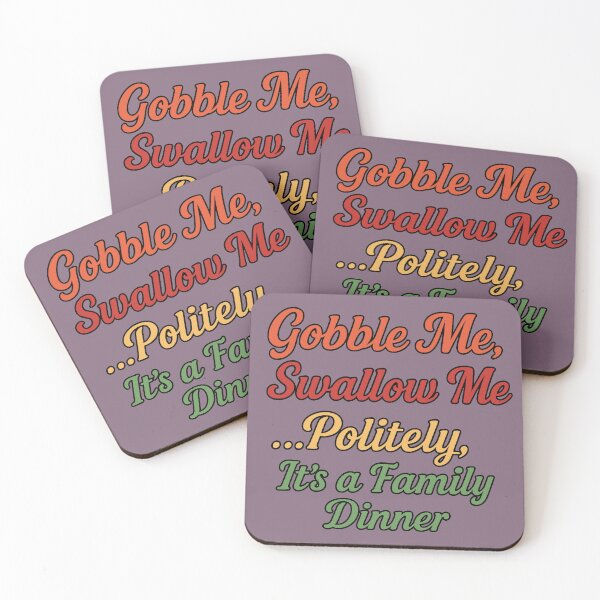 Item preview, Gobble Me, Swallow Me... Politely, It’s a Family Dinner designed and sold by WheelieGdArt.