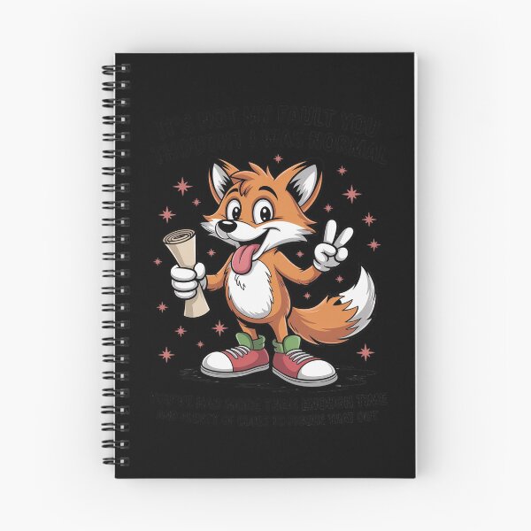 Item preview, Fox It’s Not My Fault You Thought I was Normal designed and sold by petrichorsworld.