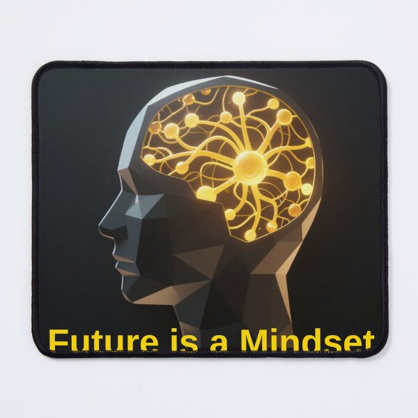 Item preview, Future is a Mindset - Futuristic Neural Network designed and sold by GE-MS.