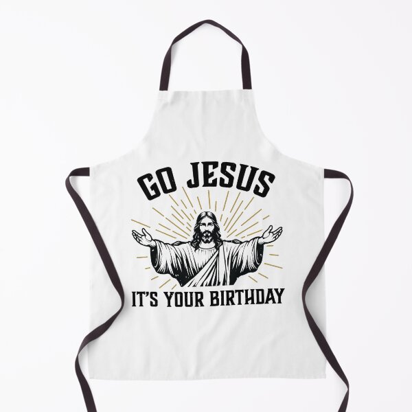 Item preview, Go Jesus it's your birthday designed and sold by PaulSDesign.