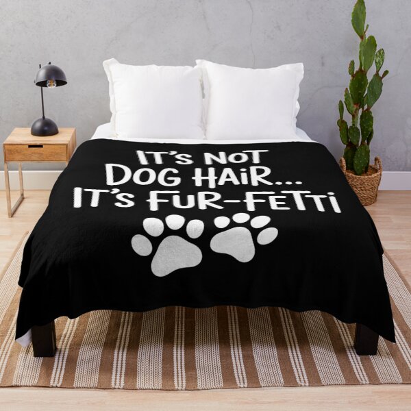 Item preview, It's Not Dog Hair It's Fur-Fetti Funny Dog Lover designed and sold by Bandikonsalez.