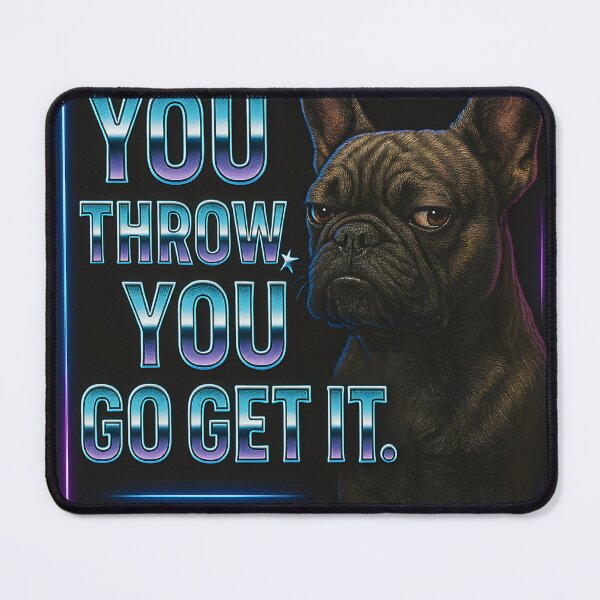 Item preview, Neon Frenchie: “You Throw, You Go” designed and sold by Savannarojas.