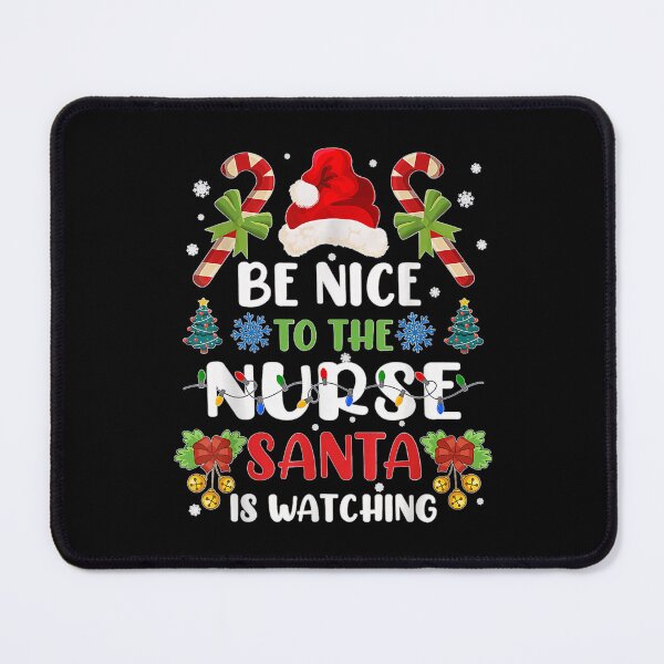 Item preview, Vintage The Be Nice is Santa Watching Retro Nurse Classic To Nurse Christmas designed and sold by FrankyTepper.
