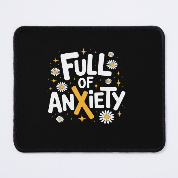 Item preview, Full Of Anxiety, Anxiety Separation and Mental Health designed and sold by LeeEvans222.