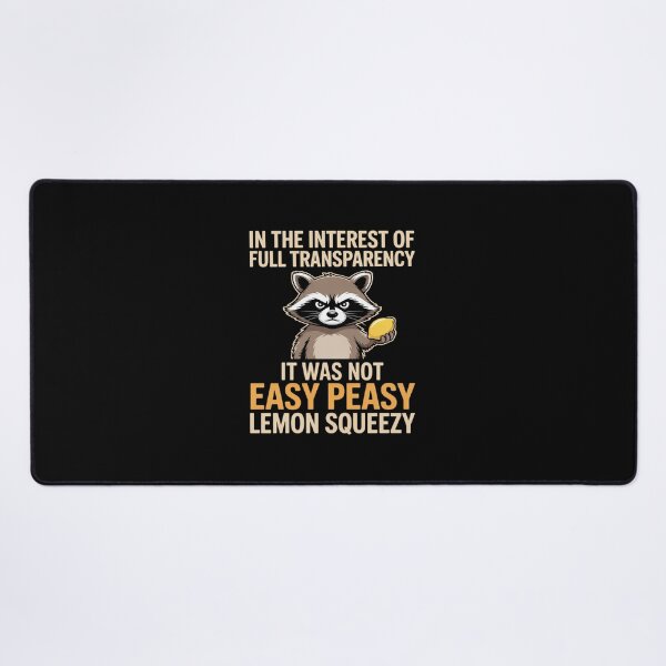 Item preview, Full Transparency It Was Not Easy Peasy Lemon Squeezy designed and sold by LeeEvans222.