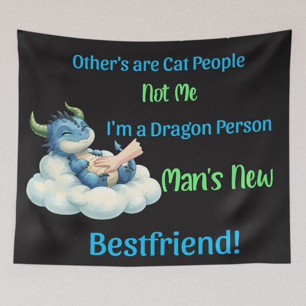 Item preview, 'm a Dragon Person Man's New Bestfriend Funny designed and sold by ArtisticDesignsbyLinda.