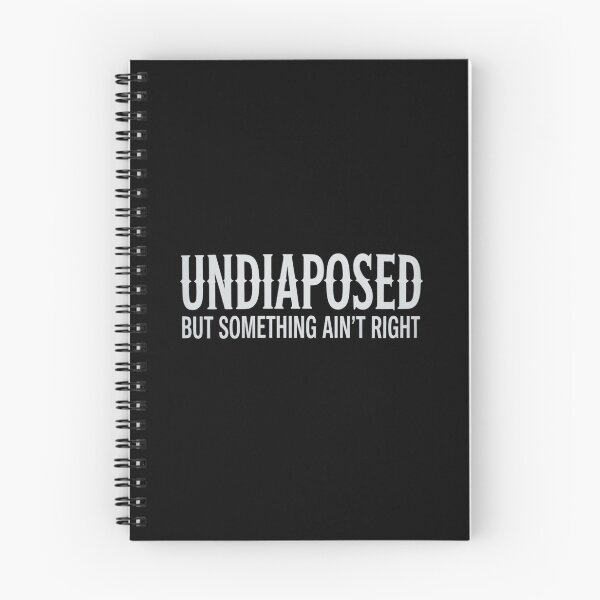 Item preview, Fun Undiagnosed But Something Ain't Right designed and sold by JonBarnes22.