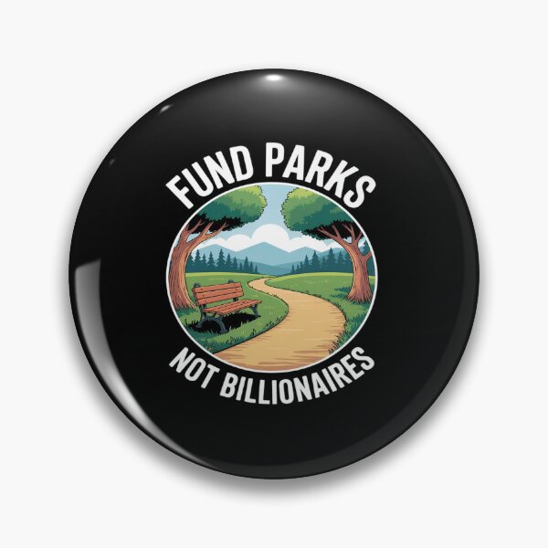 Item preview, Fund Parks - Not Billionaires designed and sold by JonBarnes22.