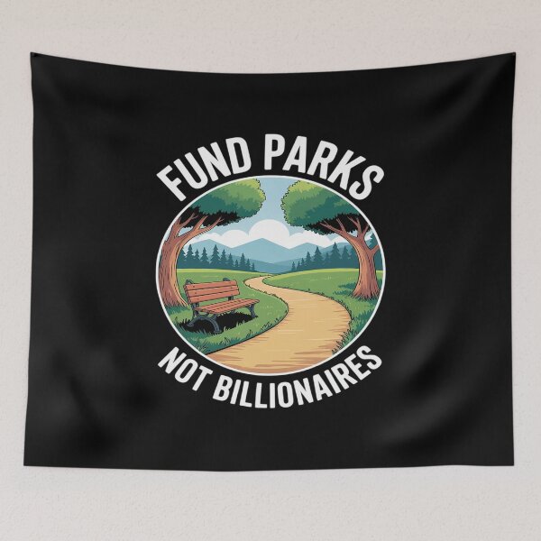 Item preview, Fund Parks - Not Billionaires designed and sold by JonBarnes22.