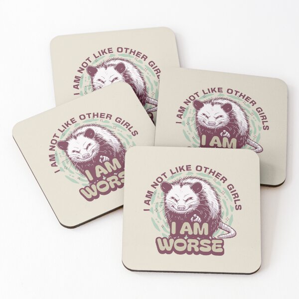 Item preview, I Am Not Like Other Girls I Am Worse – Funny Possum designed and sold by dudelinart.