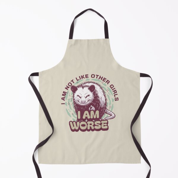 Item preview, I Am Not Like Other Girls I Am Worse – Funny Possum designed and sold by dudelinart.
