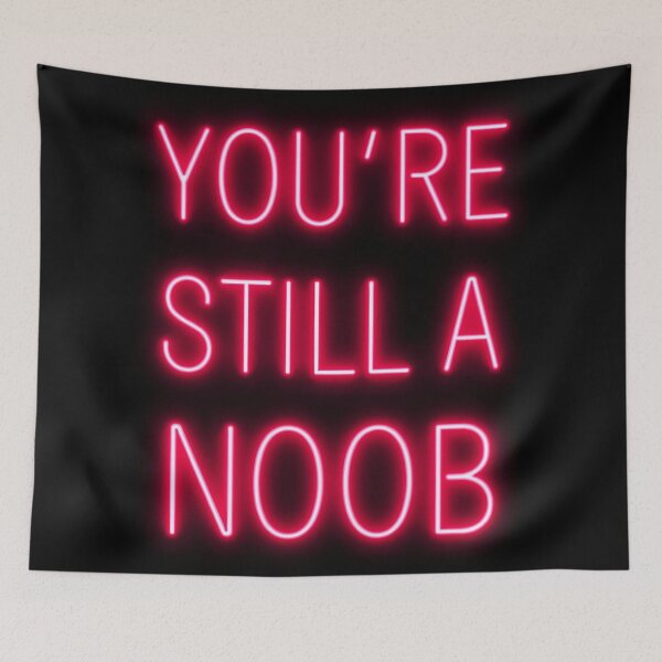 Item preview, You’re still a noob 1 designed and sold by Tom-Johnson.