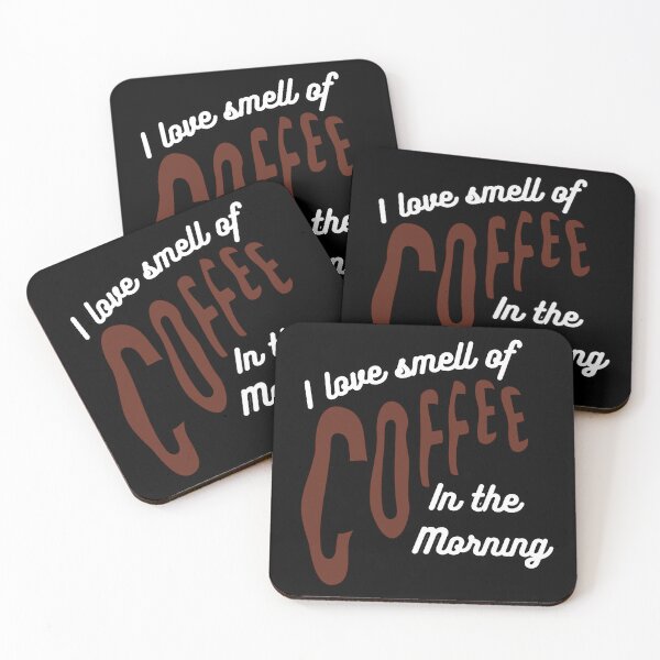 Item preview, I Love The Smell Of Coffee In The Morning designed and sold by JohnnyP-Store.