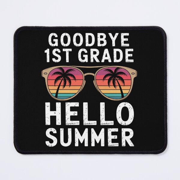 Item preview, Goodbye 1St Grade Hello Summer Last Day Of School designed and sold by TorjeARTStore.
