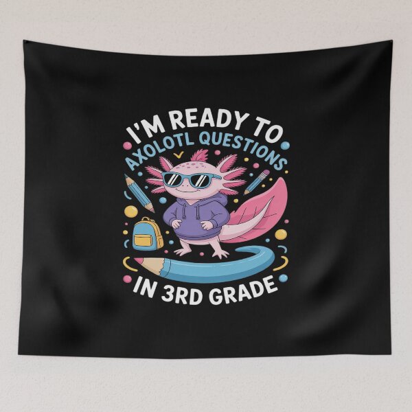 Item preview, Funny Axolotl Questions 3rd Grade Back to School designed and sold by JulienAureo.