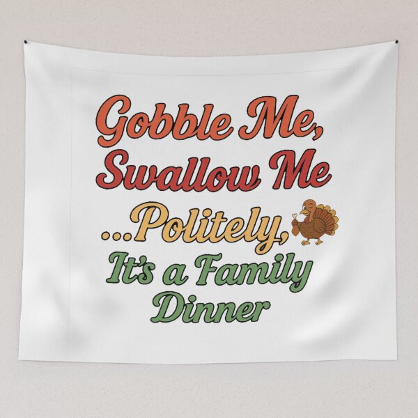 Item preview, Gobble Me, Swallow Me... Politely, It’s a Family Dinner - V4 designed and sold by WheelieGdArt.