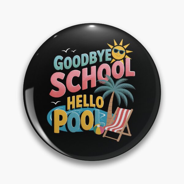Item preview, Goodbye School Hello Pool Summer Break First Day Of School designed and sold by TorjeARTStore.