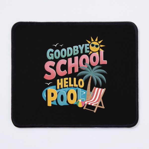 Item preview, Goodbye School Hello Pool Summer Break First Day Of School designed and sold by TorjeARTStore.