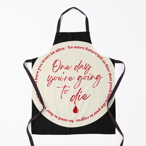 Item preview, One Day You'Re Going To Die designed and sold by TracyTranTy.