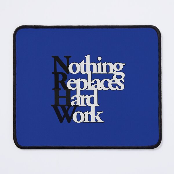 Item preview, Nothing Replaces Hard Work designed and sold by Hiyak.