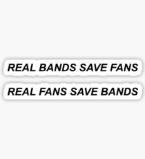 REAL BANDS SAVE FANS. Sticker
