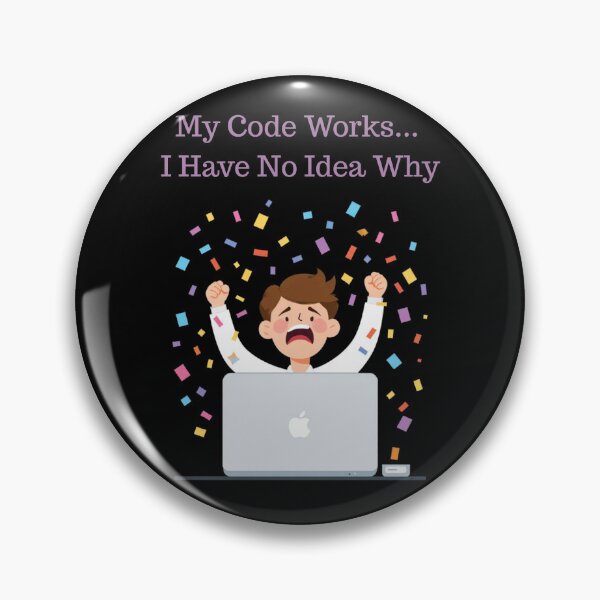 Item preview, My Code Works... I Have No Idea Why designed and sold by Aetheriswork.