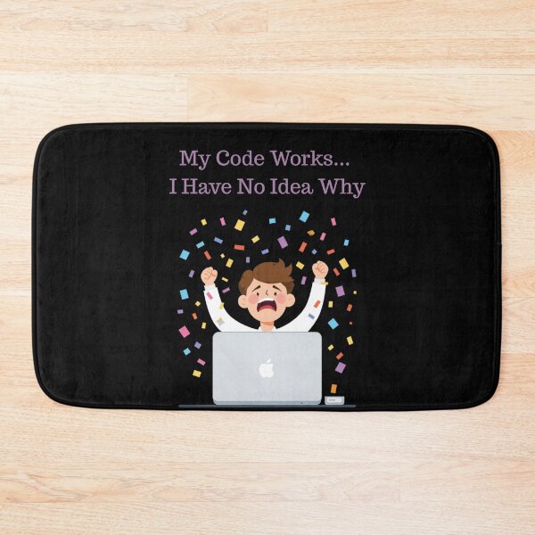 Item preview, My Code Works... I Have No Idea Why designed and sold by Aetheriswork.