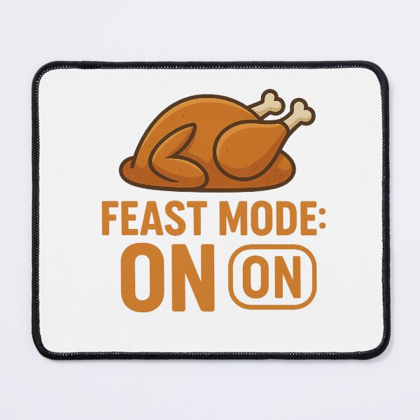 Item preview, Feast Mode ON – Funny Thanksgiving Turkey Design designed and sold by MichalLahcim.