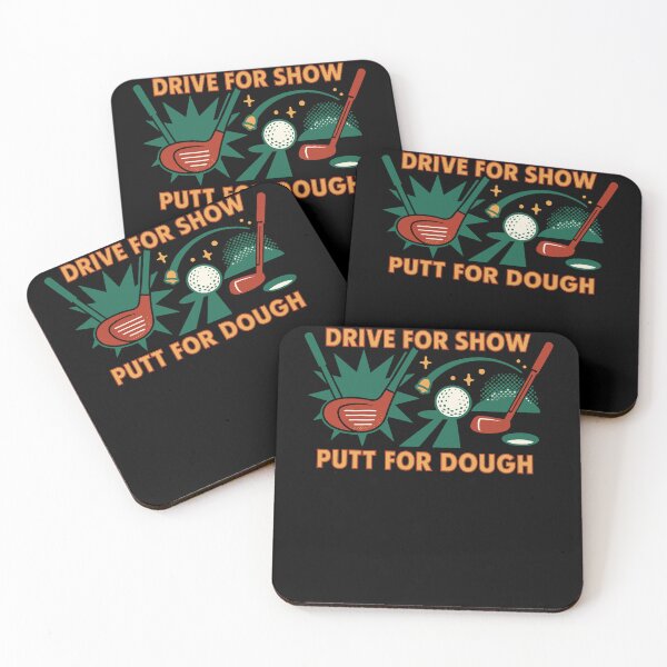 Item preview, Drive For Show Putt For Dough Golf Humor Design designed and sold by LuminOrb.