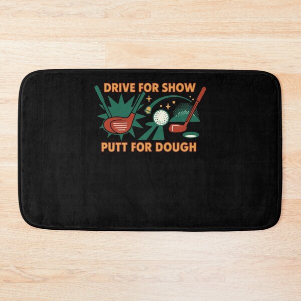Item preview, Drive For Show Putt For Dough Golf Humor Design designed and sold by LuminOrb.