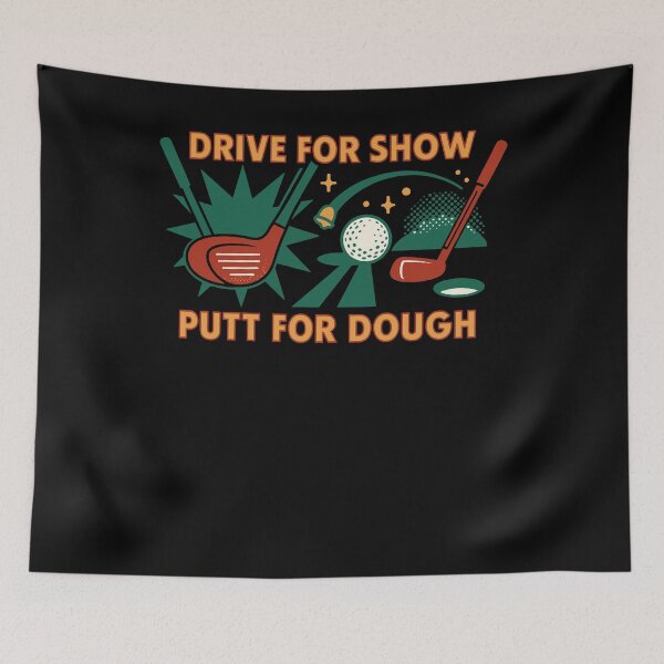 Item preview, Drive For Show Putt For Dough Golf Humor Design designed and sold by LuminOrb.