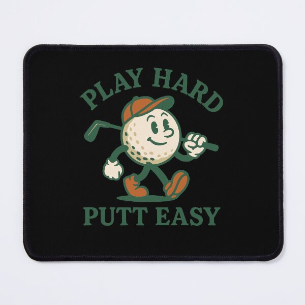 Item preview, Play Hard Putt Easy Golf Lover Humor designed and sold by LuminOrb.