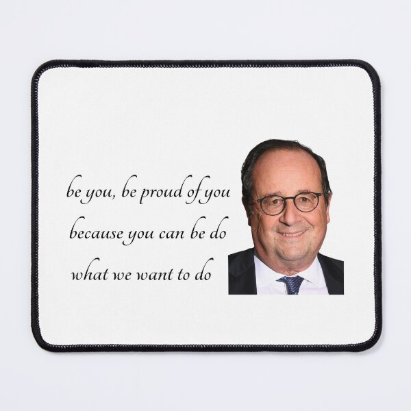 Item preview, be you be proud of you Meme François Hollande designed and sold by Crealice.