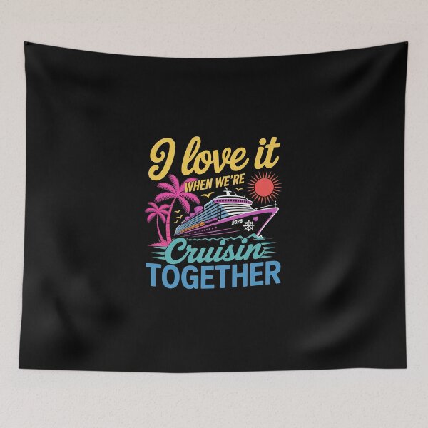 Item preview, Family Cruise 2026 I Love It When We'Re Cruisin' Together  designed and sold by ChristopStano.
