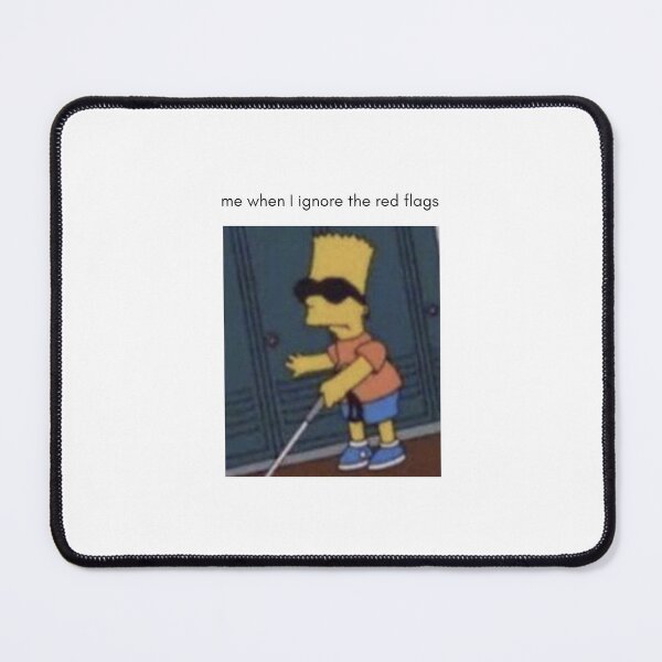 Aperçu de l'œuvre Me when I ignore the red flags Bart Simpson Meme créée et vendue par Crealice.