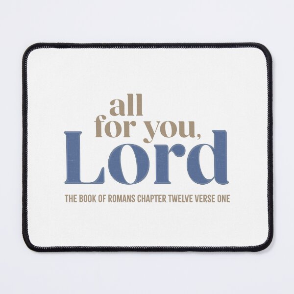 Item preview, All for you, Lord - Romans 12:1 designed and sold by LambsPath.