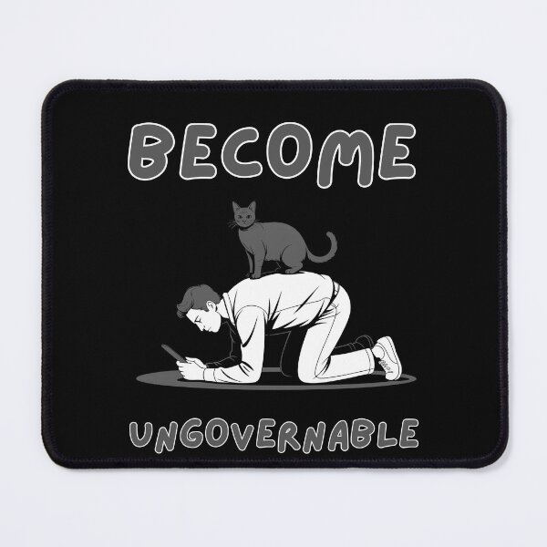 Item preview, Become Ungovernable Cat designed and sold by Margerita23.