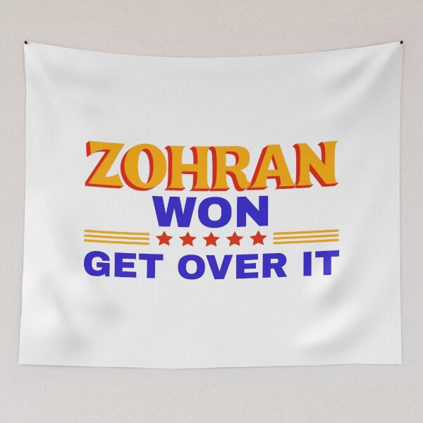 Item preview, Zohran Mamdani Won Get Over It designed and sold by ANNINOART ⭐⭐⭐⭐⭐.