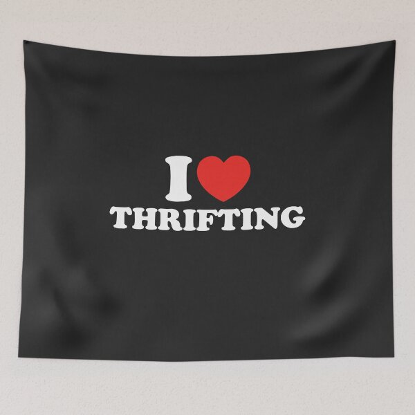 Item preview, I Love Thrifting designed and sold by shitpostee.