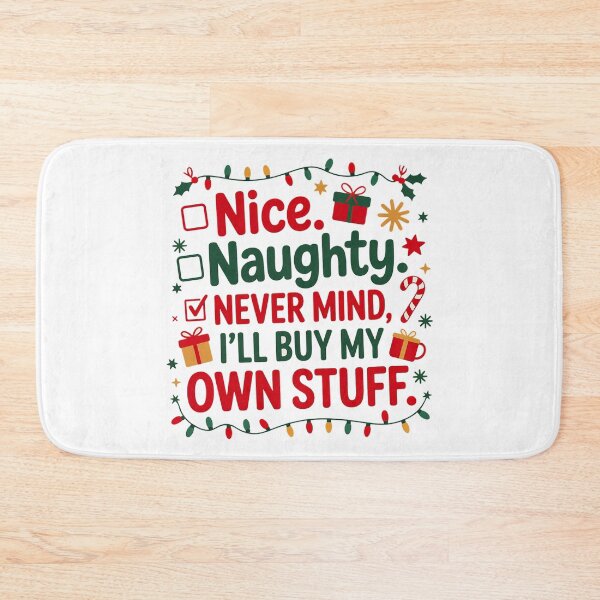 Item preview, Nice Naughty Never Mind I'll Buy My Own Stuff designed and sold by Marcite.