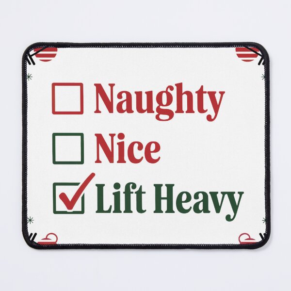 Item preview, Naughty Nice Lift Heavy Shirt – Funny Christmas Fitness Checklist Tee designed and sold by WSPrintCrafter.