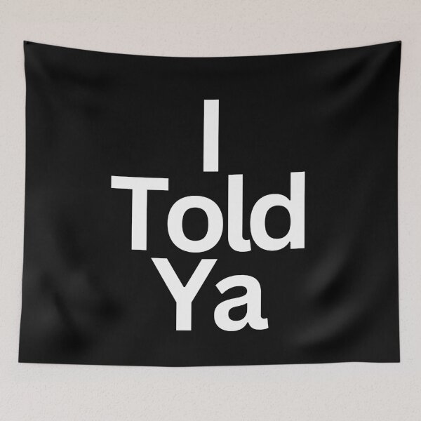 Item preview, "I Told Ya: The Power of Trusting Your Instincts" designed and sold by SWETA HALDER.
