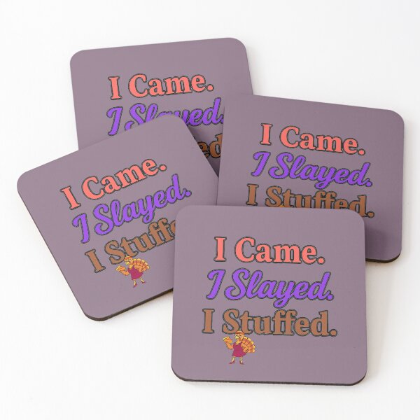 Item preview, I Came. I Slayed. I Stuffed. - V3 designed and sold by WheelieGdArt.
