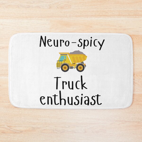 Item preview, Neuro-Spicy Truck Enthusiast designed and sold by Lucs1234.