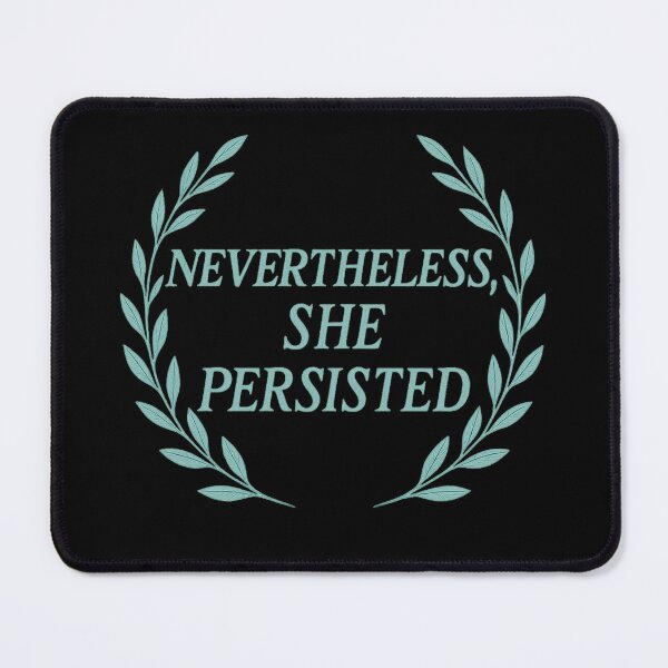 Item preview, Nevertheless She Persisted Laurel Wreath Design designed and sold by unscriptedPixel.