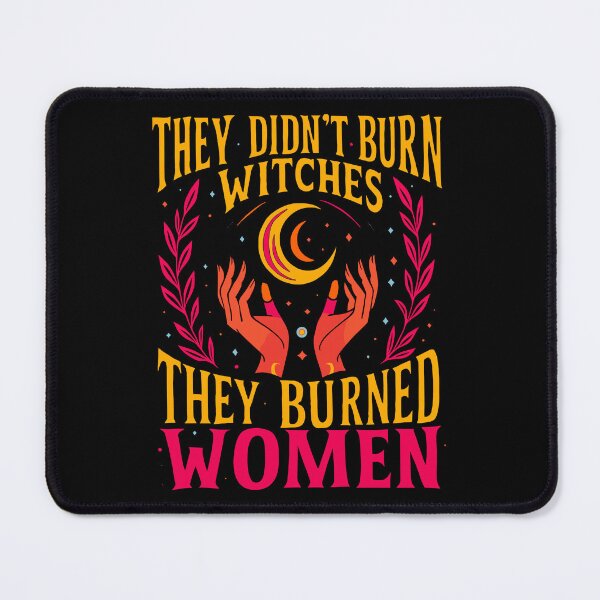 Item preview, They Didn’t Burn Witches They Burned Women designed and sold by Faissal Thomass.